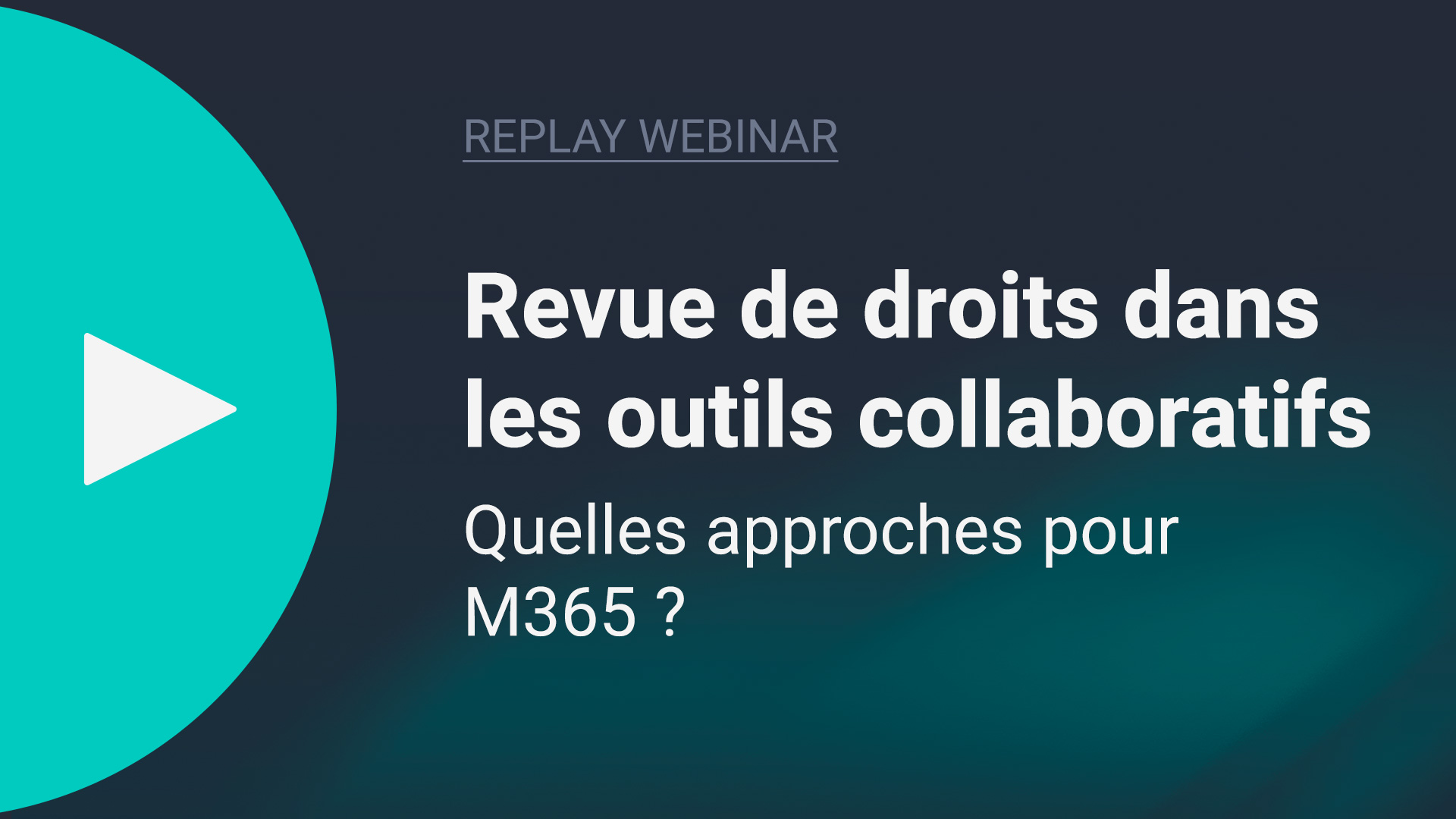WEBINAR-REPLAY-REVUE_DROITS_M365